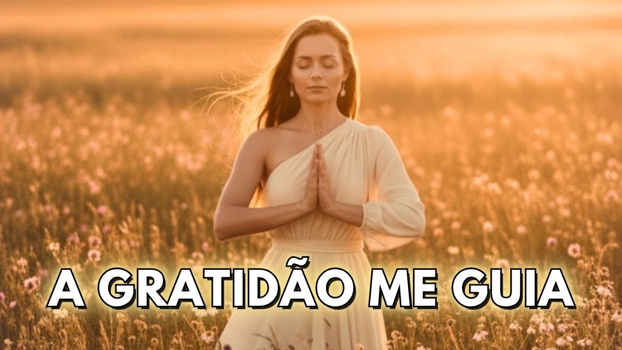 🎵 Ouça Todos os Dias ✨ A Gratidão Atrai Bênçãos e Prosperidade
