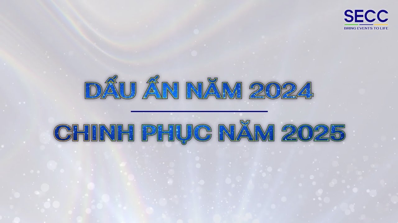 SECC - 2024 AT A GLANCE | TỔNG KẾT NĂM 2024