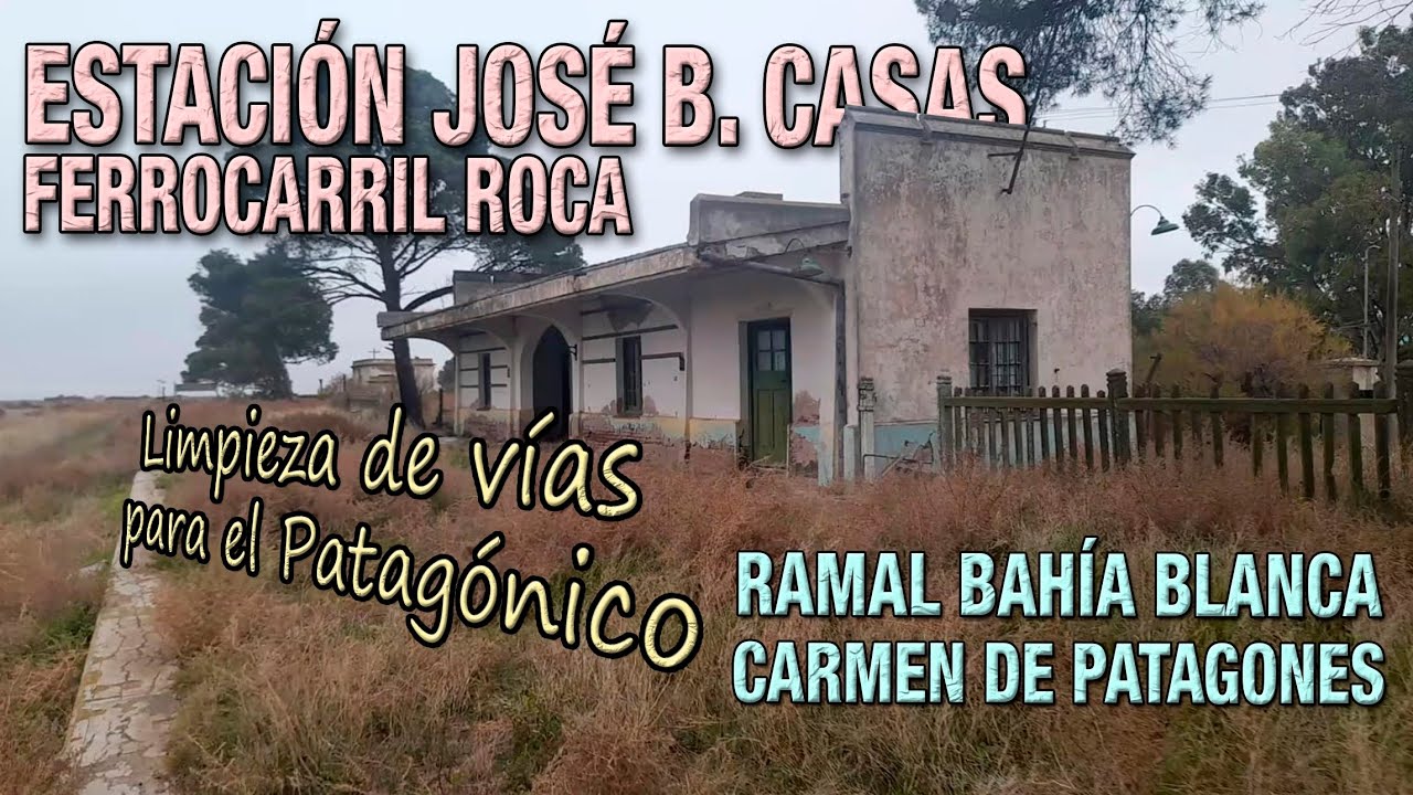 ESTACION JOSE CASAS FERROCARRIL ROCA RAMAL BAHIA BLANCA CARMEN DE PATAGONES CAMINO A BAHIA SAN BLAS