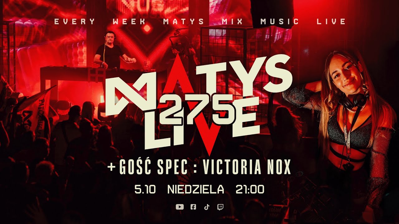 Matys Live : 275  & Victoria Nox  |  5.10.2025
