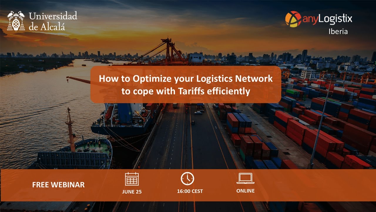 Webinar: How to Optimize your Logistics Network to Cope with Tariffs Efficiently