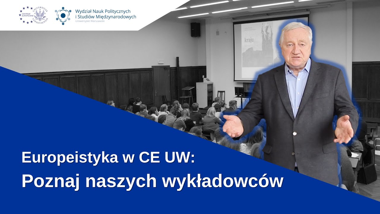 Europeistyka CE UW: Poznaj naszych wykładowc&oacute;w - prof. dr hab. Bogdan G&oacute;ralczyk