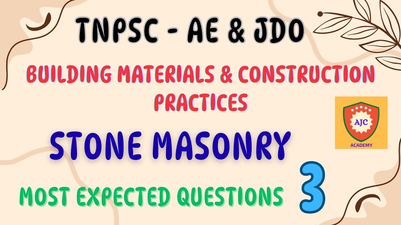 TNPSC - AE & JDO/Stone Masonry/Building Materials/Most Expected Questions/Part - 3