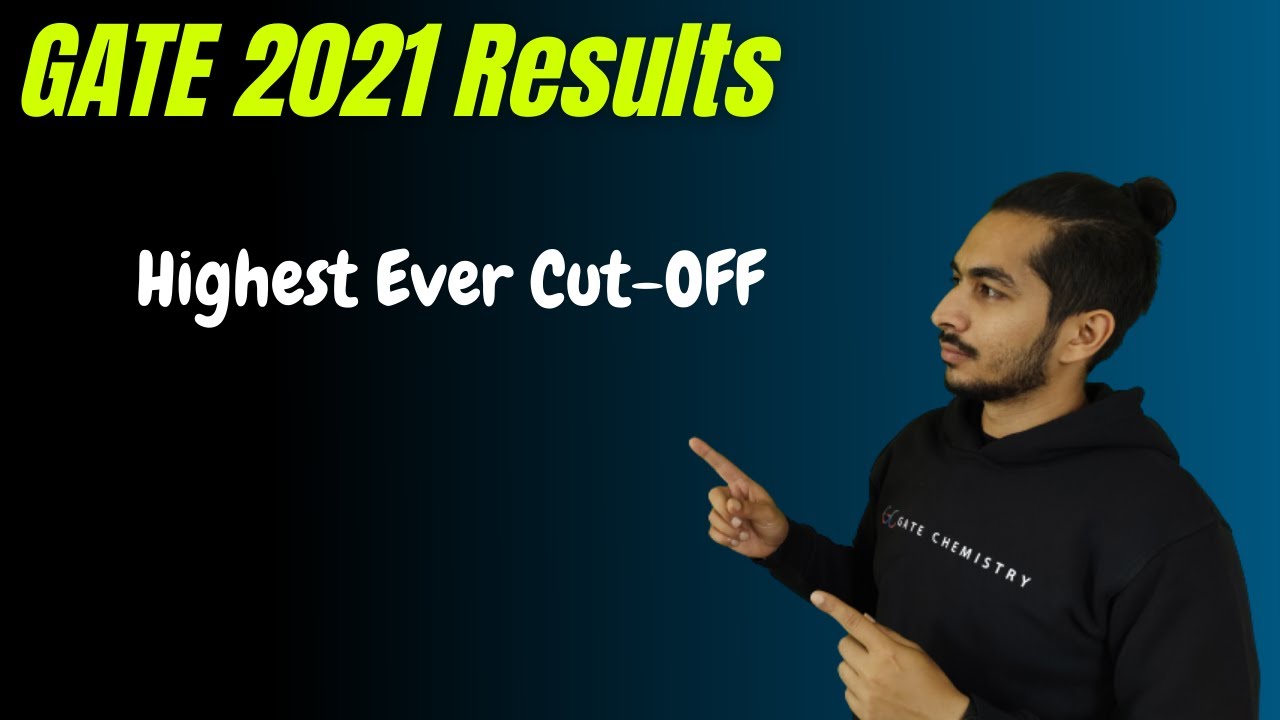 GATE 2021 Results I Highest Ever Cut-Off I