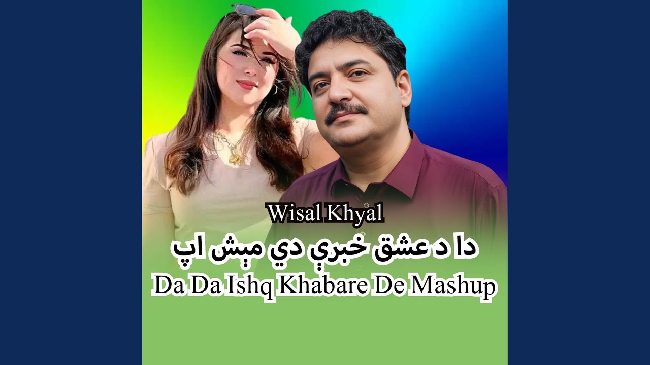Da Da Ishq Khabare De Mashup
