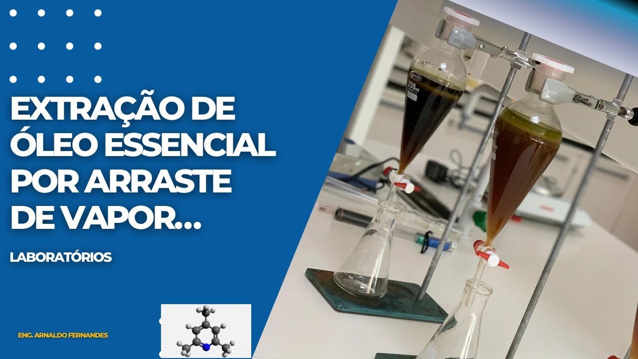 COMO SÃO EXTRAIDOS OS ÓLEOS ESSENCIAIS POR ARRASTE DE VAPOR (EXPLICAÇÃO PASSO A PASSO)