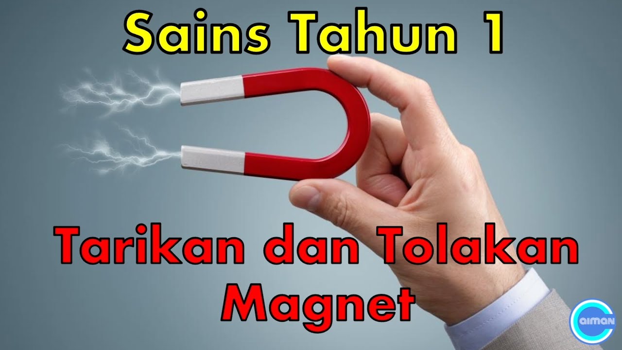 Sains Tahun 1 | Tarikan dan Tolakan Magnet