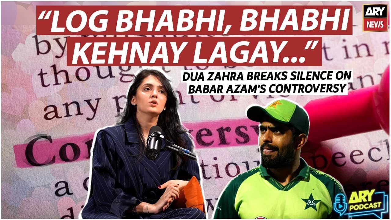 Dua Zahra clarifies viral Babar Azam remarks