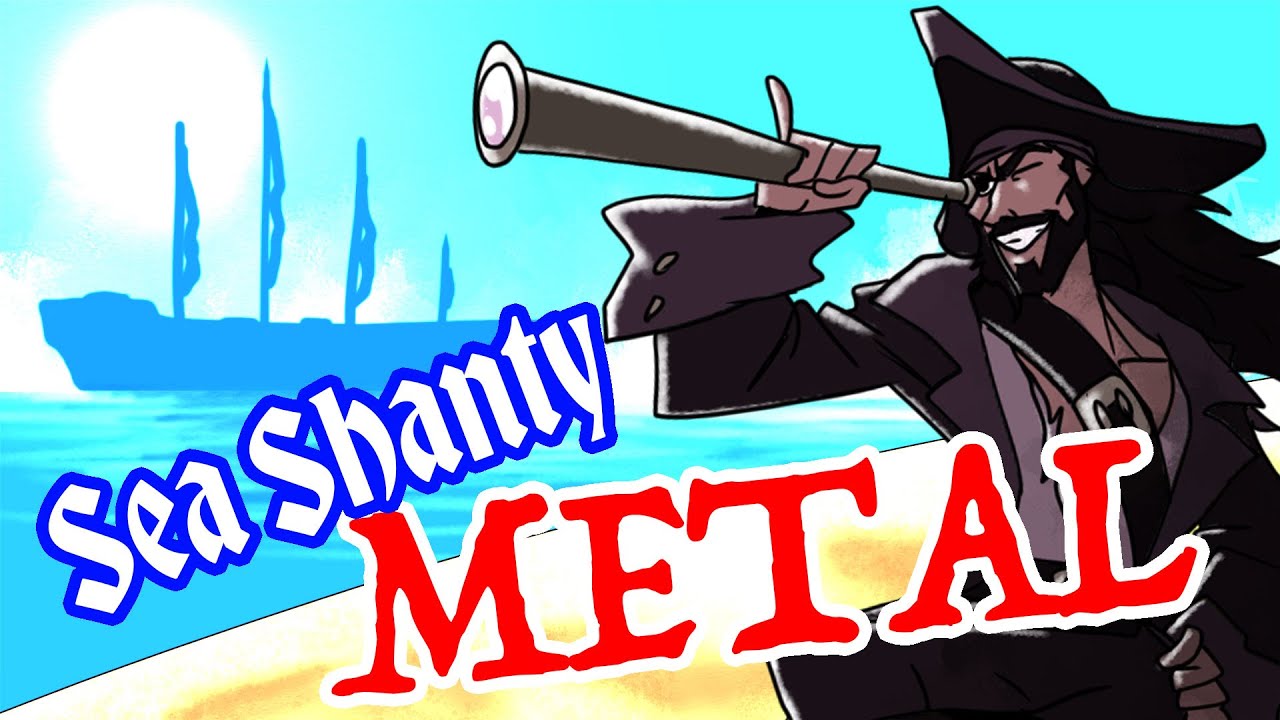 SEA SHANTY METAL - 