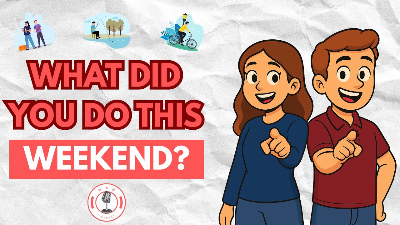 🎙️Talk About Your Weekend in English &ndash; Real-Life Phrases | Daily English Podcast for Learners!