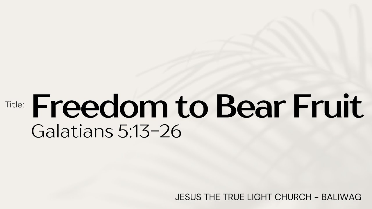 Freedom to Bear Fruit - Nov 5, 2025 - Midweek Service
