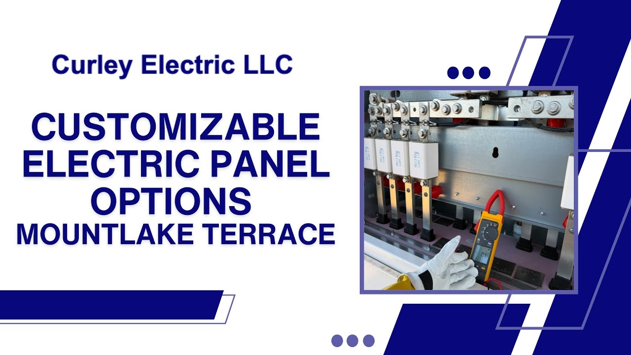 Customizable Electric Panel Options Mountlake Terrace