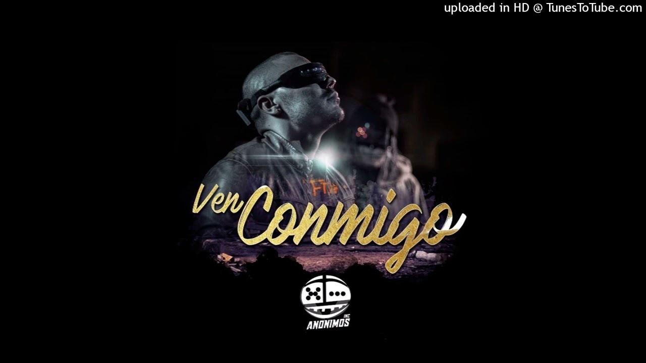 Anónimos Inc - Ven Conmigo (HQ Audio)