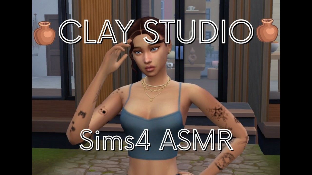 CLAY STUDIO │SIMS 4 ASMR