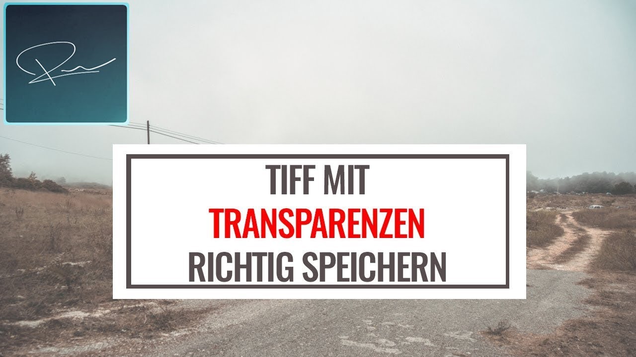 Tiff mit Transparenz richtig speichern