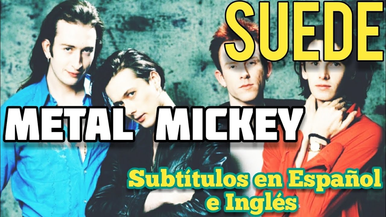 Suede - Metal Mickey - Subtitulada En Español - Ingles
