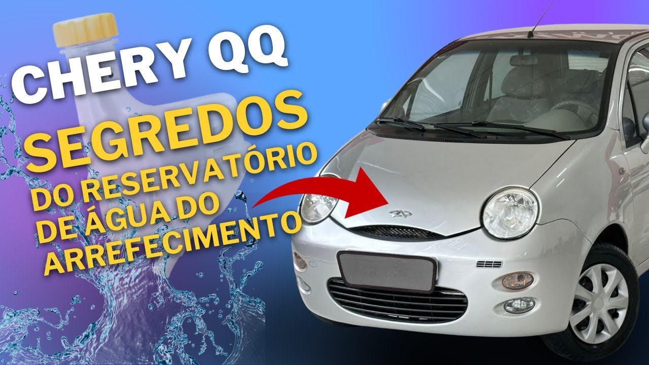 Chery QQ - Segredos importantes para a troca do reservatório de água.