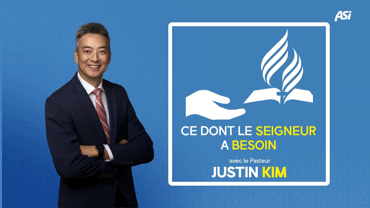 Ce dont le Seigneur a besoin ! | Pasteur Justin Kim (Convention ASI France Belgique 2025 - 5/5)
