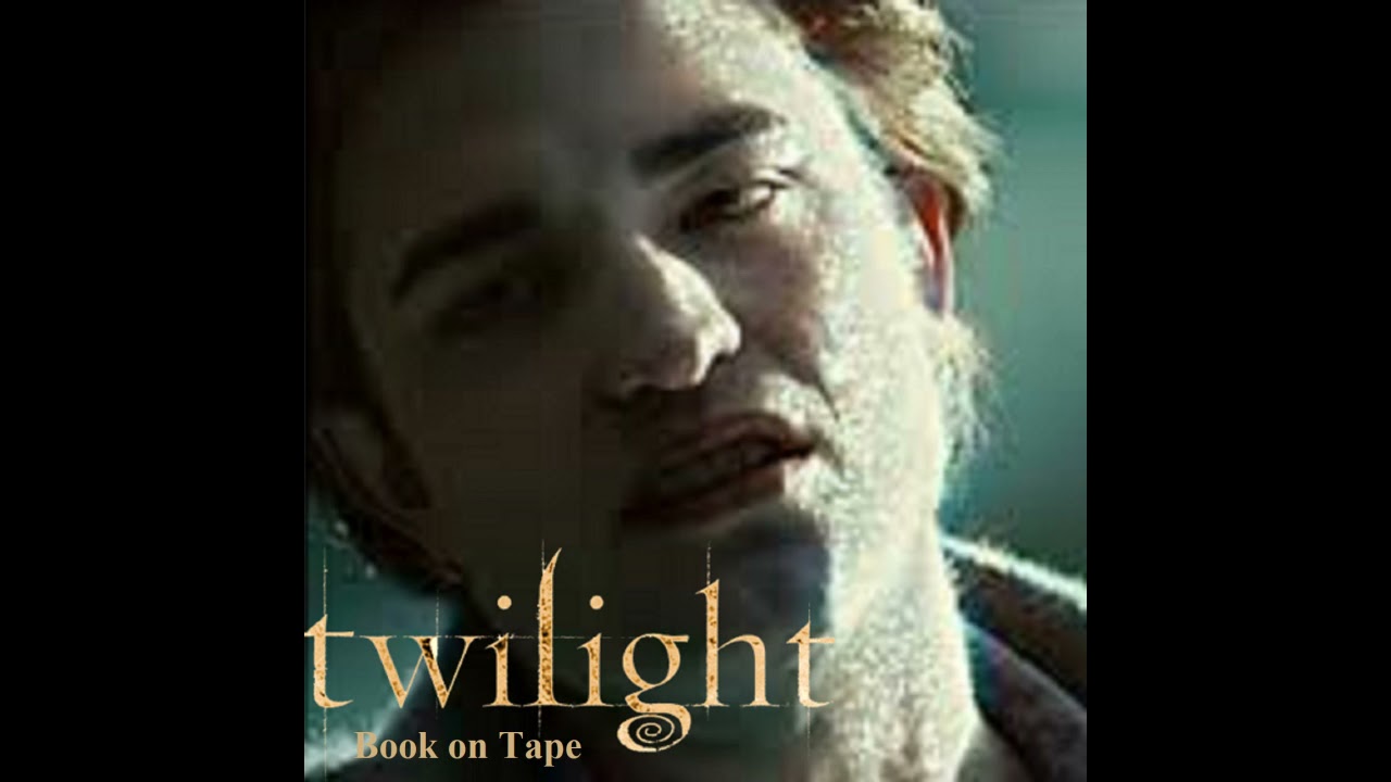 Twilight: Book on Tape // Chapter 12: Balancing