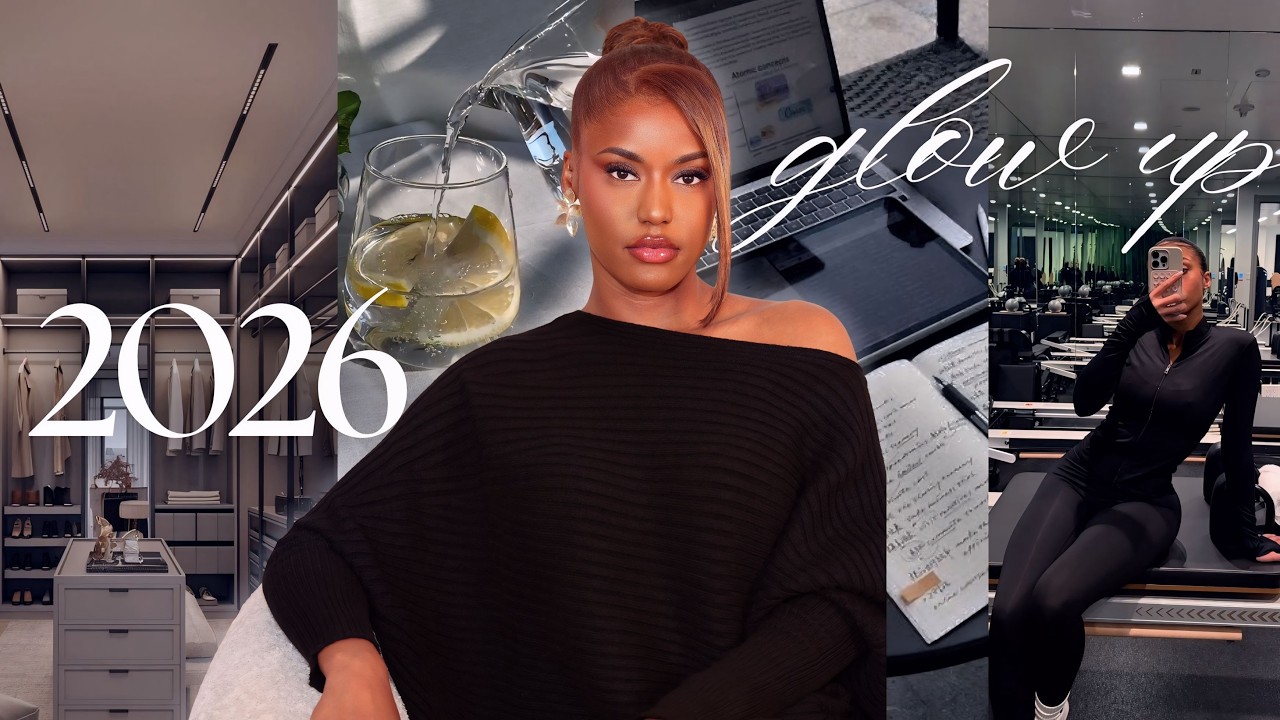 COMMENT GLOW UP EN 2026 : mes secrets pour changer de vie !