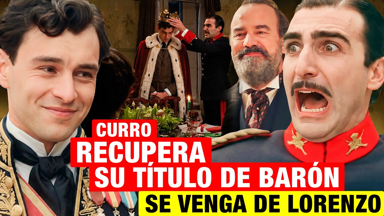 LA PROMESA - Curro recupera su título de Barón de Linaja por un detalle y se venga de Lorenzo Avance