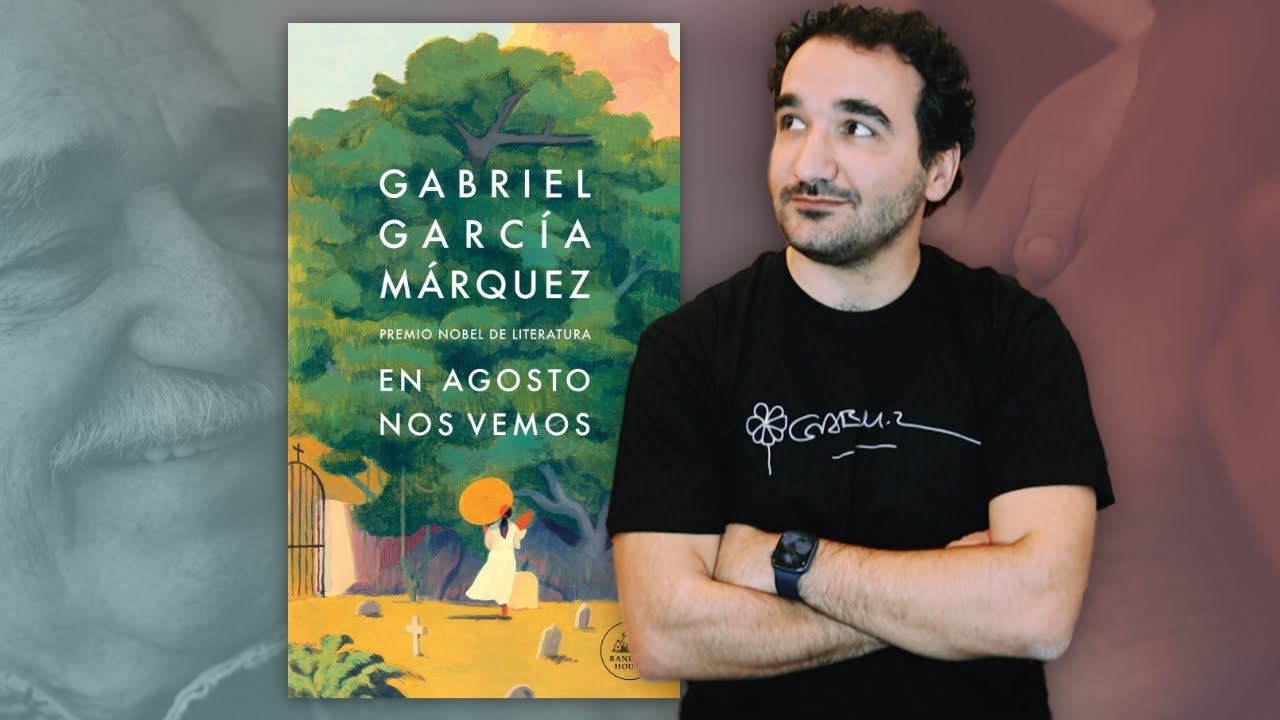 En agosto nos vemos, de Gabriel García Márquez | RESEÑA