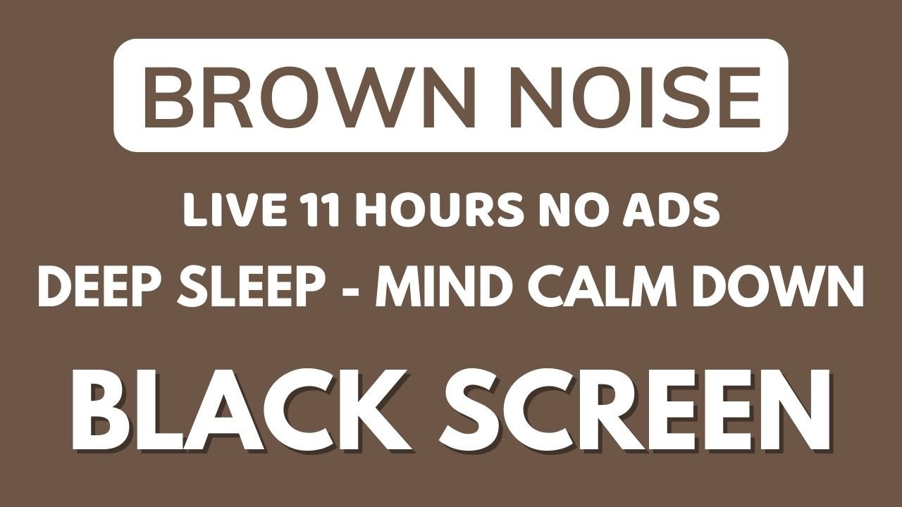 BROWN NOISE Sleep Sounds 11 Hours -  Black Screen || Helps Mind Calm Down & Deep Sleep