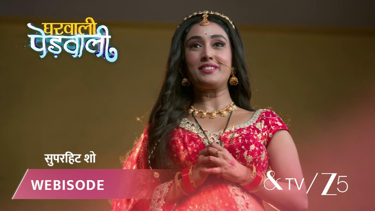 GHARWALI PEDWALI | EP - 22 | Webisode 2 | Jan 13 2026 | And TV