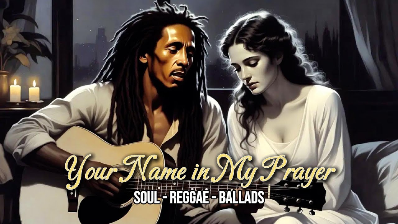 Your Name in My Prayer 🙏❤️ | Soul Reggae Ballads of Love, Hope & Faith