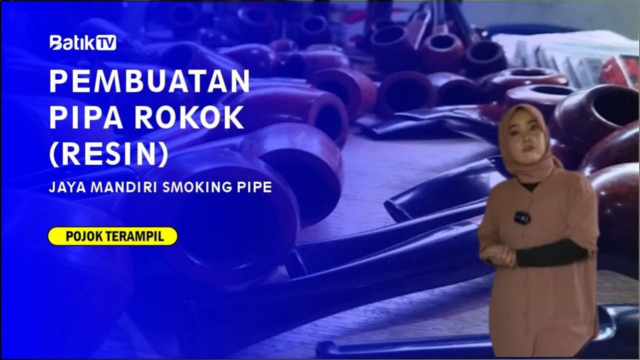 PROSES PEMBUATAN PIPA ROKOK (RESIN) | JAYA MANDIRI SMOKING PIPE - POJOK TERAMPIL