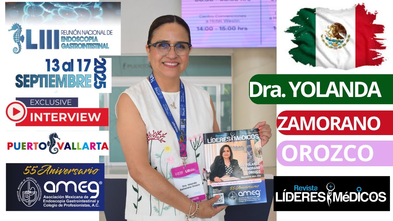 🎬Dra YOLANDA ZAMORANO OROZCO📺LIII Reunión Nacional de Endoscopia Gastrointestinal PUERTO VALLARTA