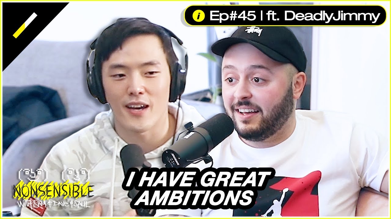DeadlyJimmy Doesn't Want To Be Just Famous | NONSENSIBLE Ep. #45 Highlight