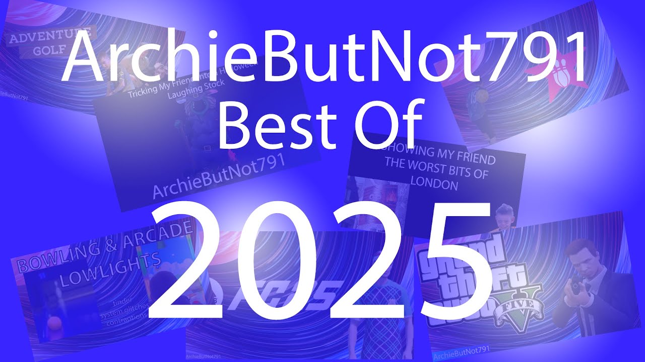 ARCHIEBUTNOT791 BEST OF 2025