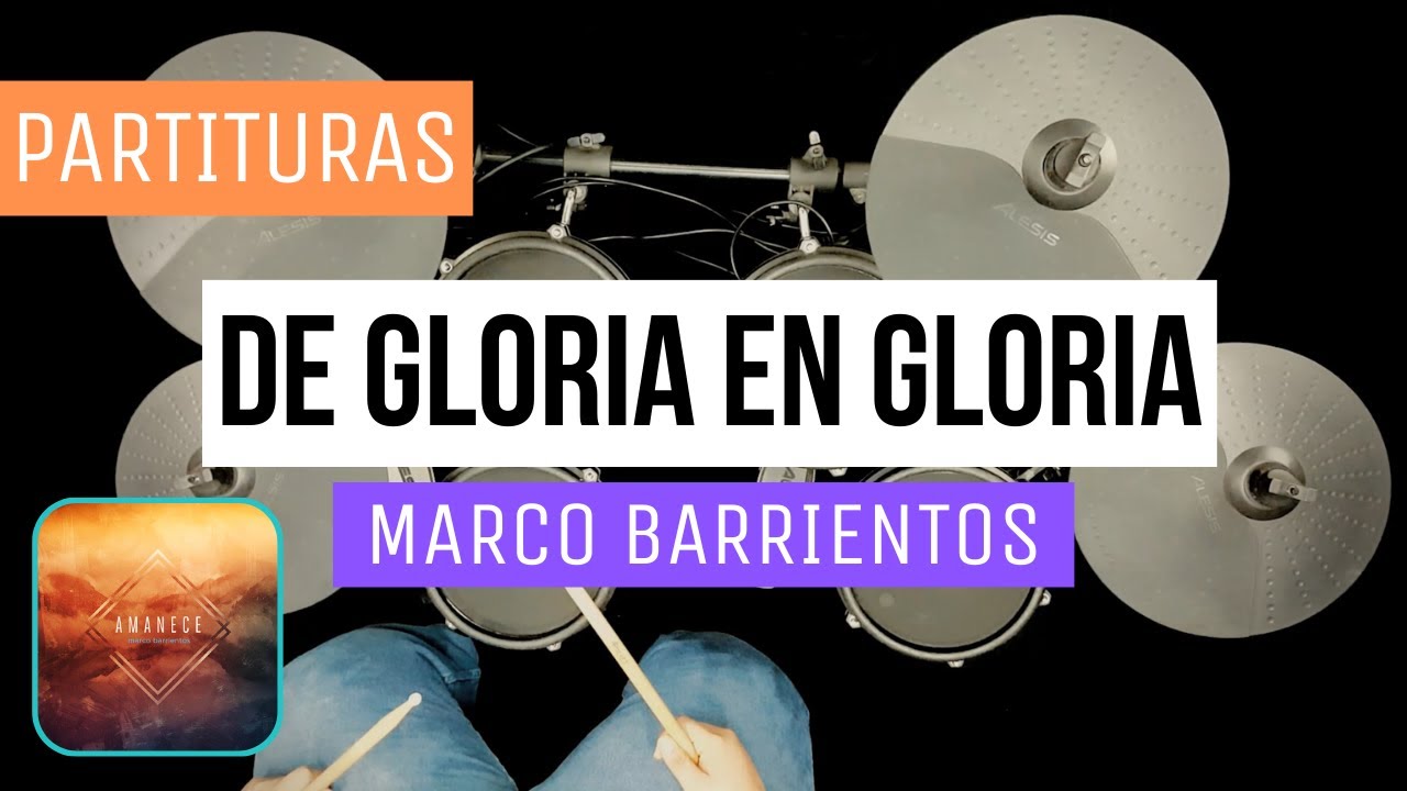 🥁 De Gloria En Gloria - Marco Barrientos - Batería | Drums - 🔥 Partituras 🔥