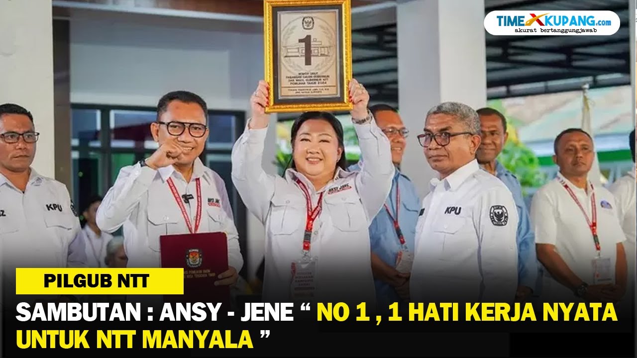 Sambutan : Ansy - Jene “ No 1, Satu Hati Kerja Nyata Untuk NTT Ma'nyala ”
