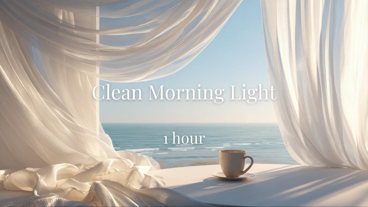 Clean Morning Light ｜ 朝の支度・ランニング・ヨガに合うBGM ｜ 1 hour