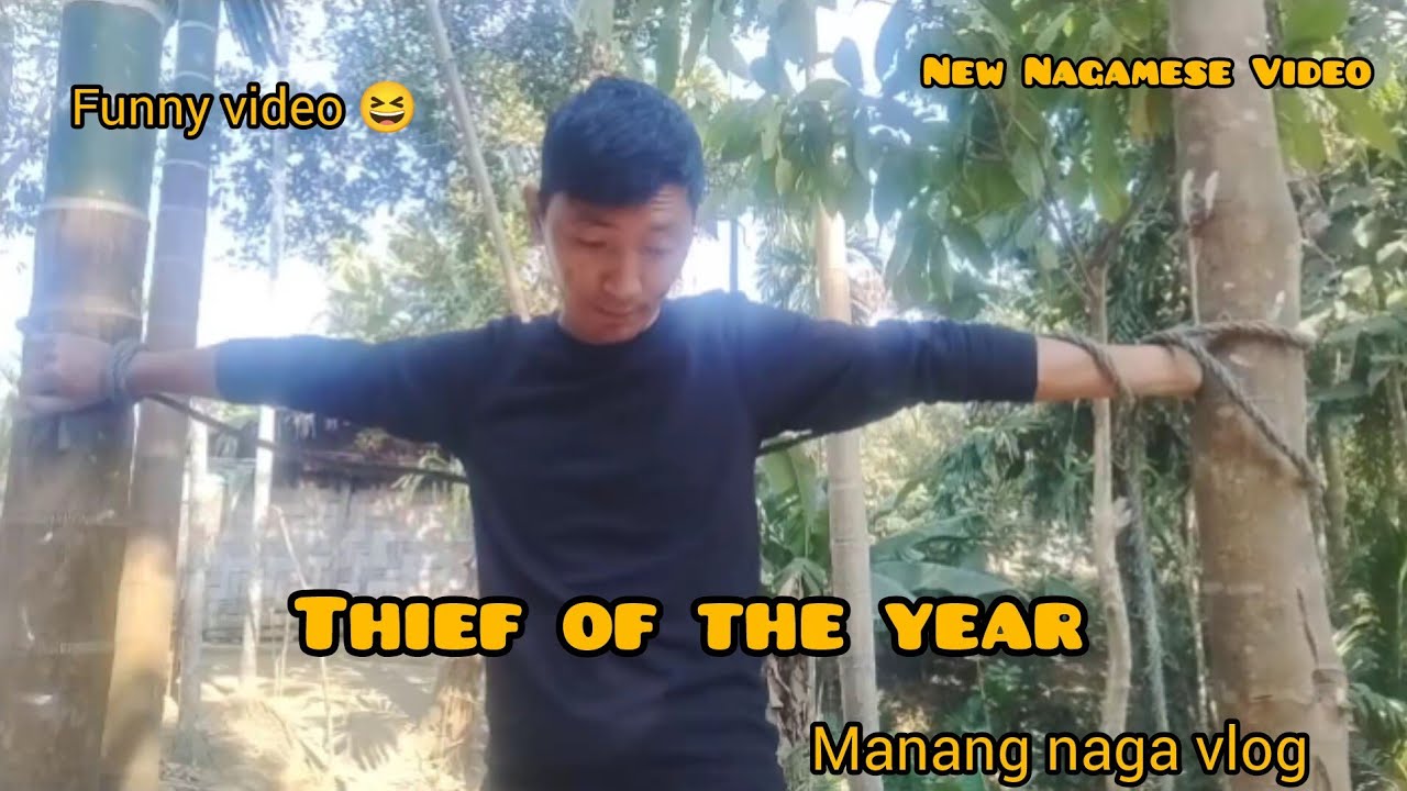 Thief of the 2026 | New funny Nagamese Video | MANANG NAGA BLOG