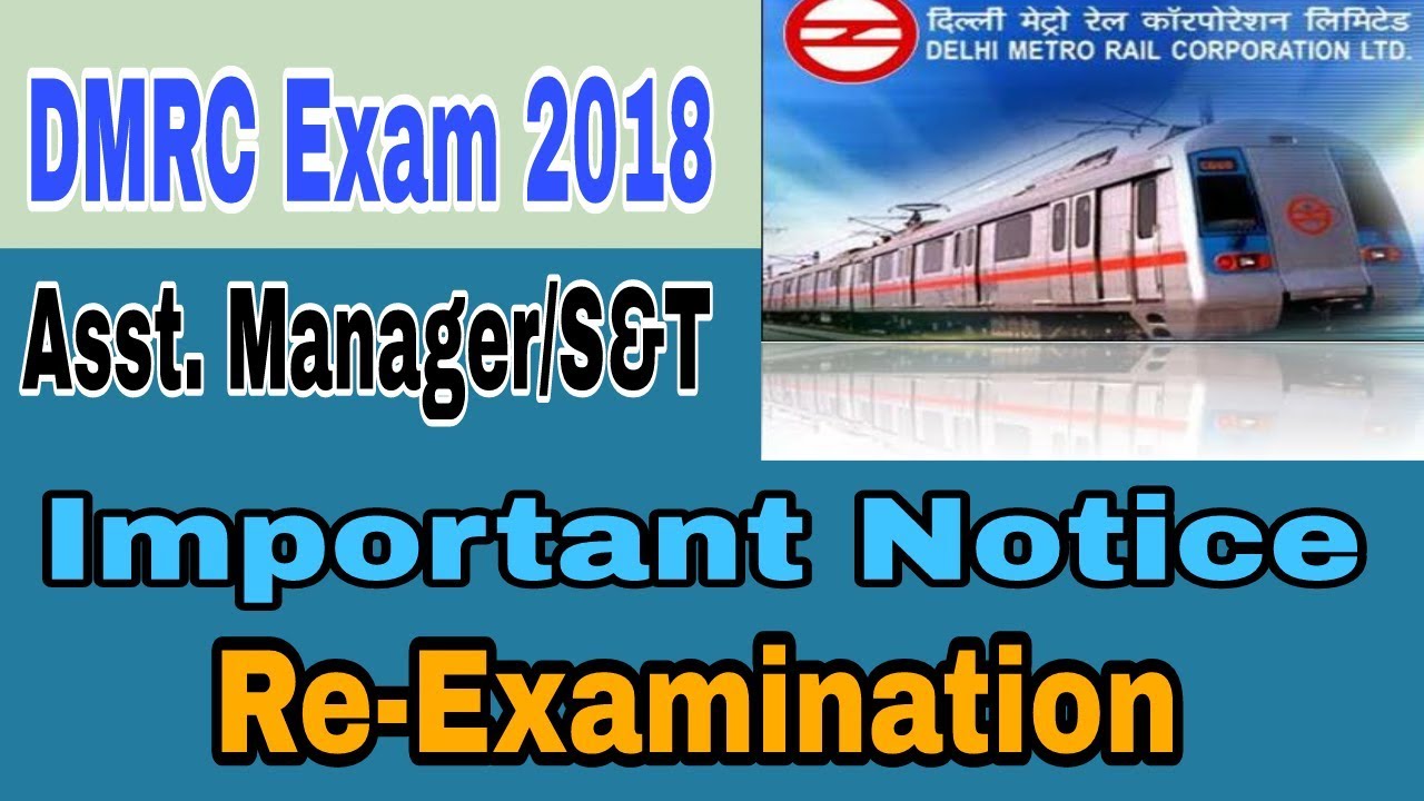 👂👂*Important Notice* DMRC Exam 2018 Cancelled (Re-Examination) | Asst. Manager/S&T (RE02 & CE02)