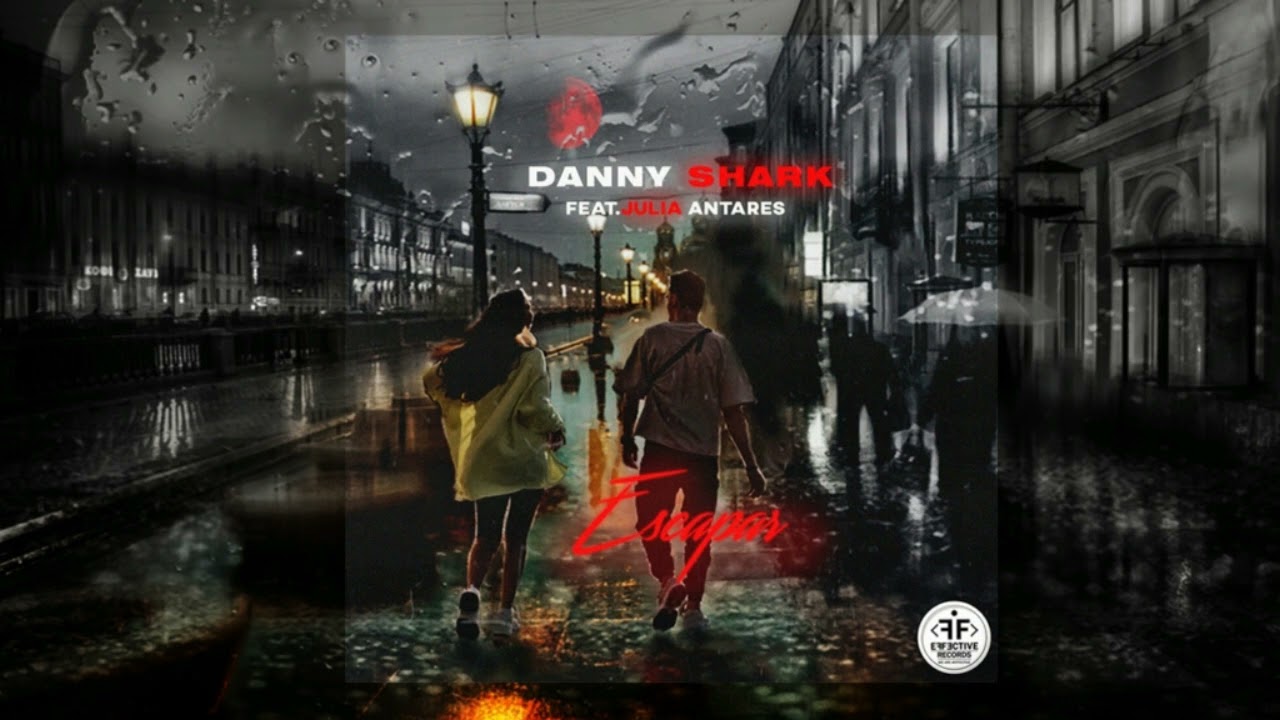 Danny Shark feat Julia Antares -  Escapar | Romantic Edit   #DannyShark #JuliaAntares