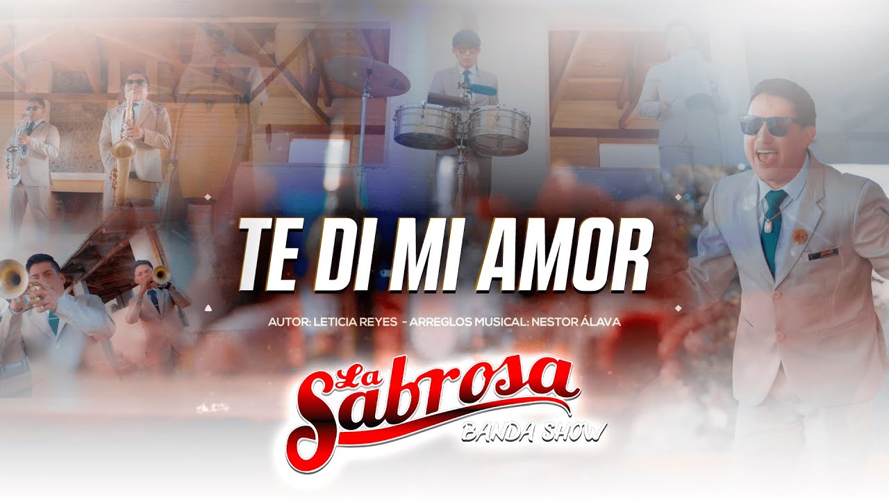 LA SABROSA BANDA SHOW - TE DI MI AMOR (VIEDOCLIP 4K)