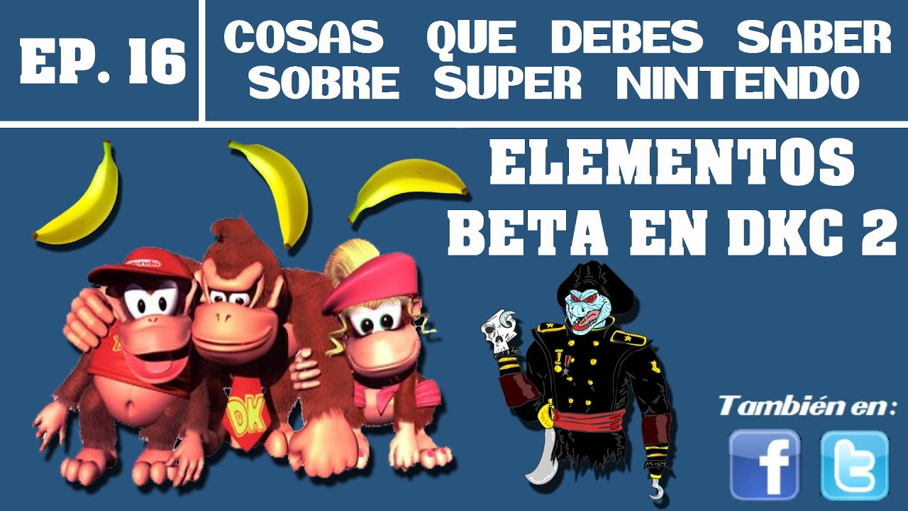 [CQDS] Aspectos Beta de Donkey Kong Country 2 (Cap. 16)
