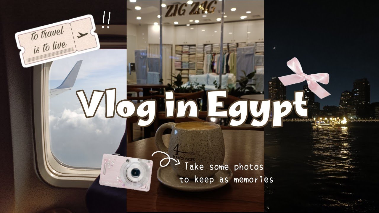 𐙚‧˚꒰ 🇪🇬 Vlog in Egypt/ فلوج السفر لمصر / ୭ ˚. ᵎᵎ