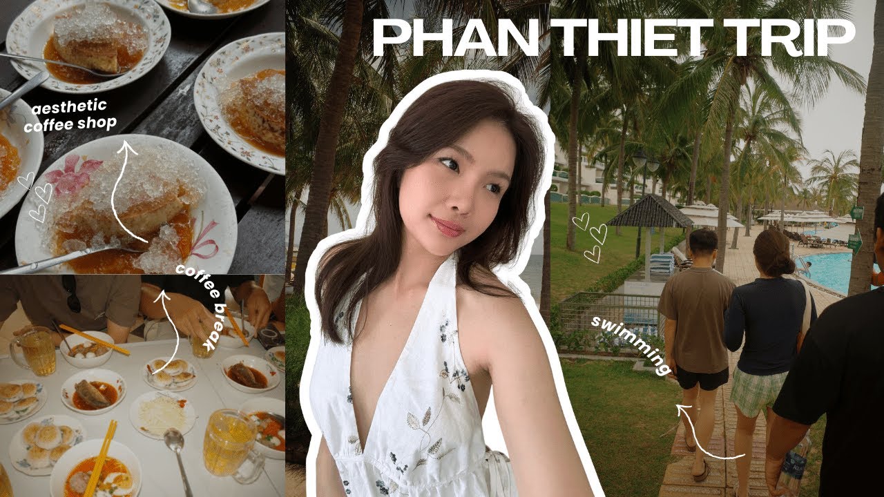 PHAN THIET GETAWAY WITH FRIENDS - HỖN LOẠN VÔ CÙNG