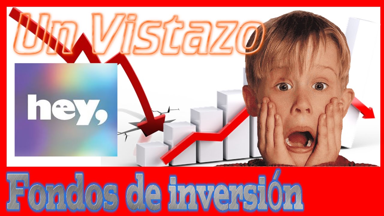 Fondos de inversi&oacute;n Hey banco ( un vistazo ) todo esta muy mal ?