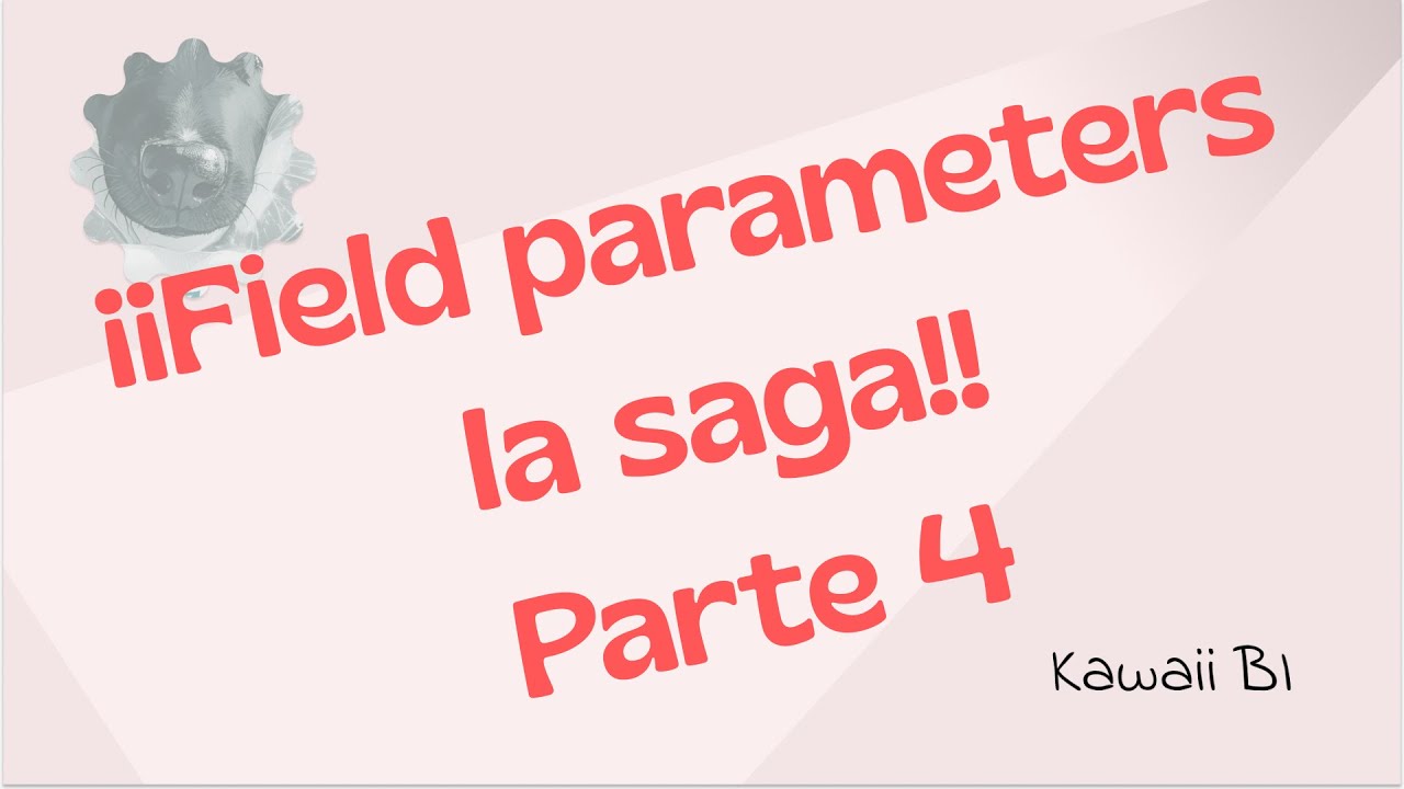 ¡¡¡Parámetros de campo  la saga!!! Parte 4 🎉📊