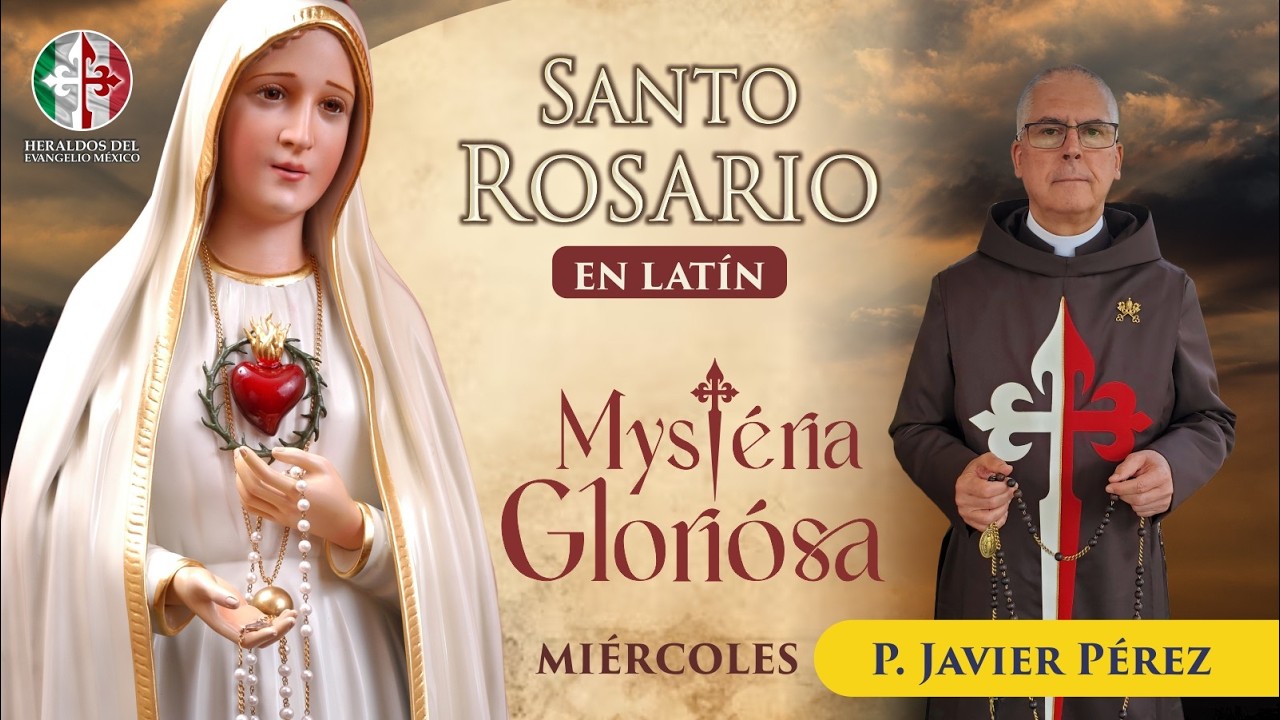 Santo Rosario en Latín | Miércoles 25 de febrero - Mystéria Gloriósa