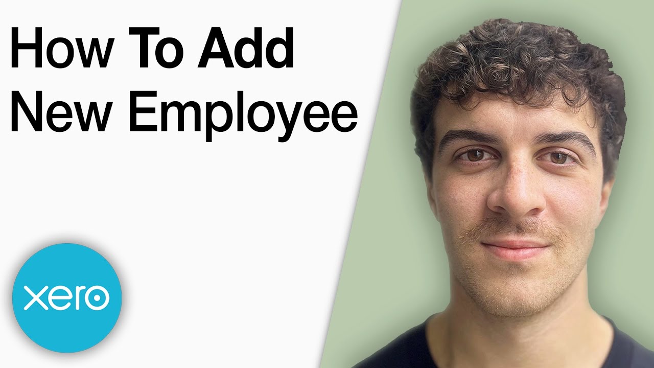 How to Add a New Employee to Xero [2025 Full Guide]