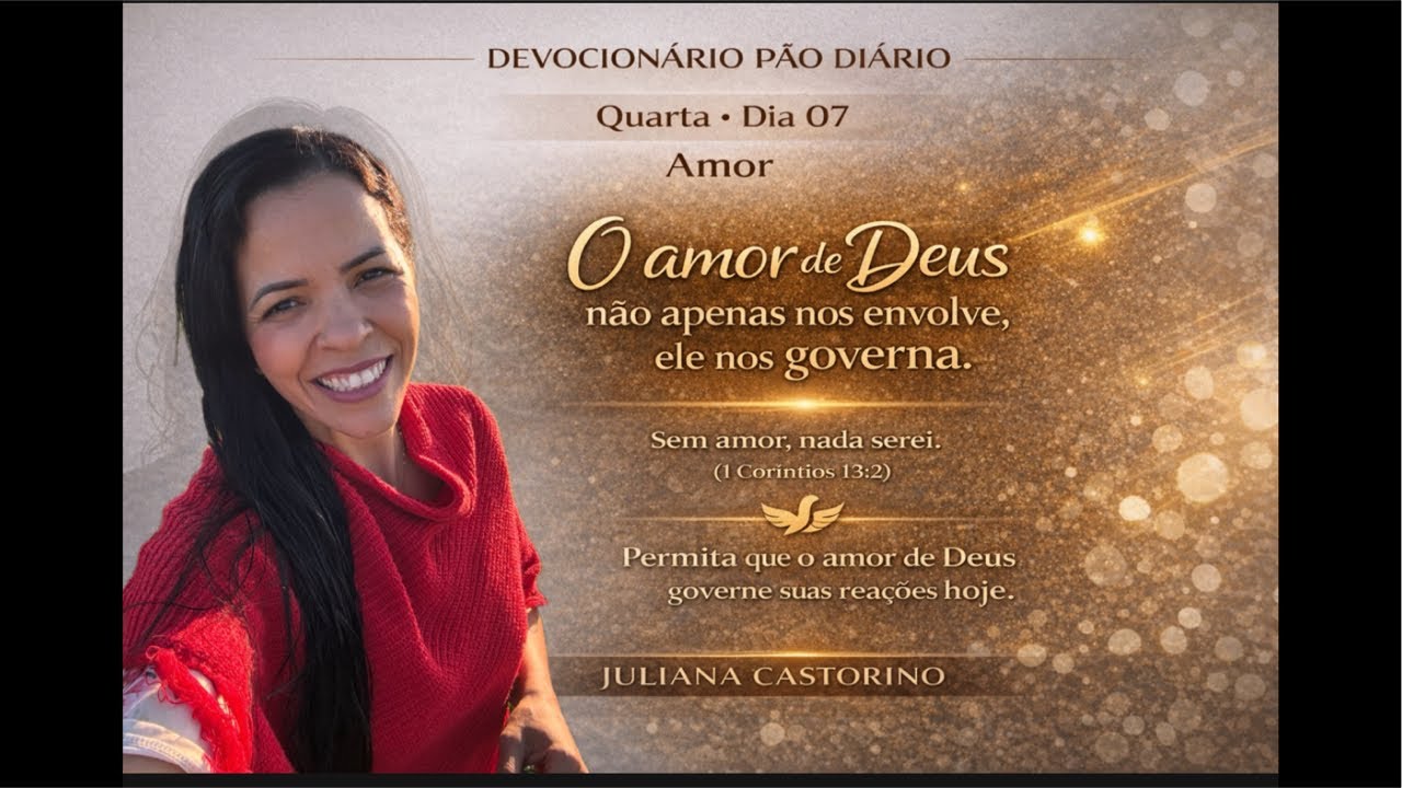 Devocional Pão Diário / O Amor de Deus nos Governa - Juliana Castorino