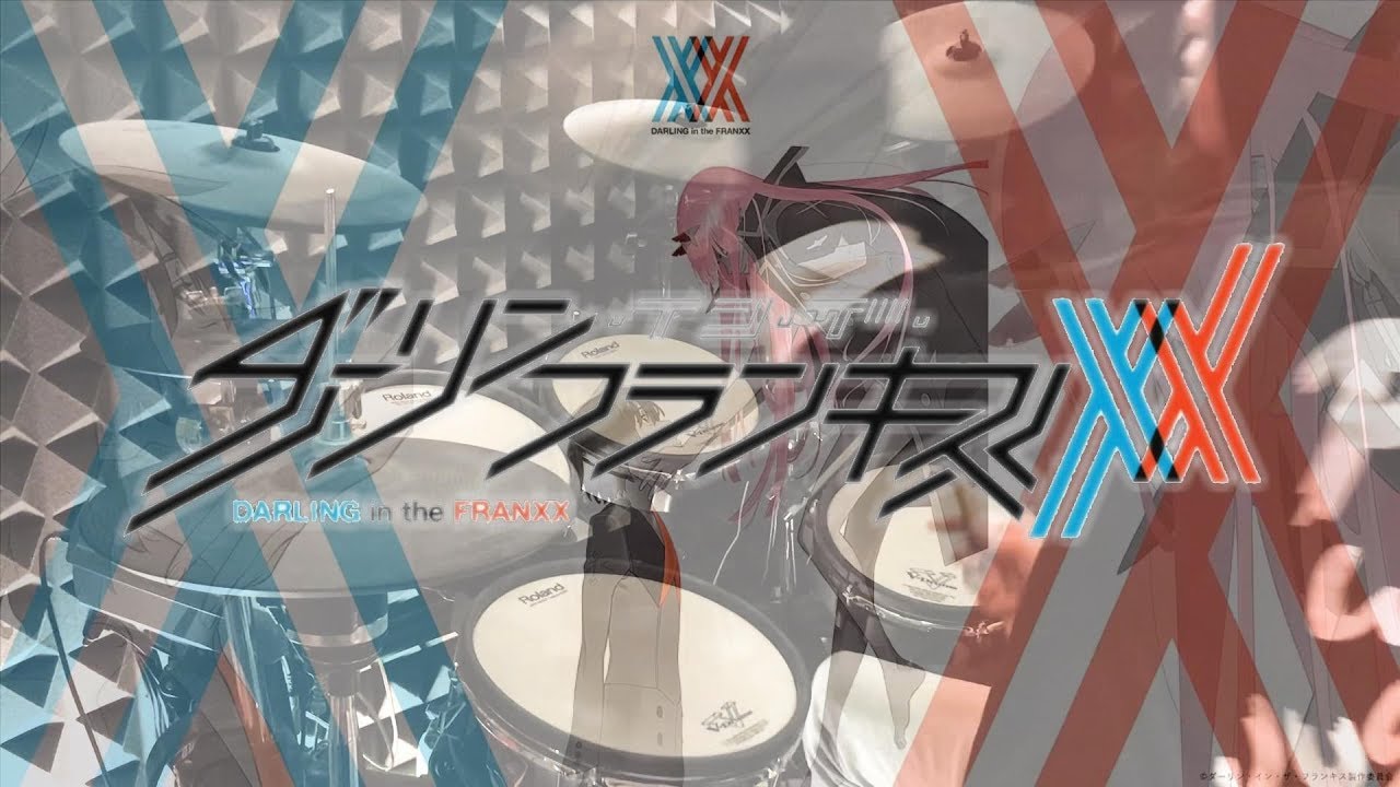 【DARLING in the FRANXX OP Full】中島美嘉 x HYDE - KISS OF DEATH を叩いてみた - Drum Cover - ダーリン・イン・ザ・フランキス