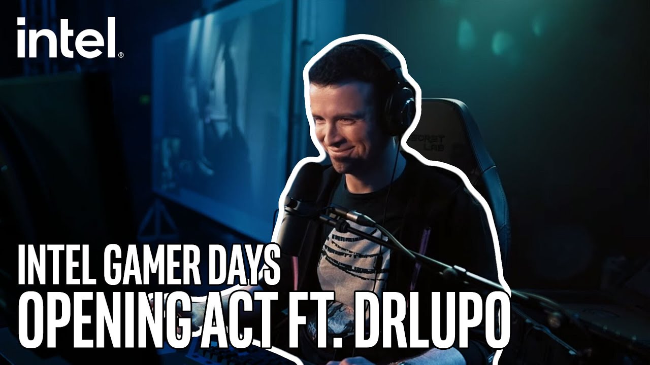 Opening Act ft. DrLupo | Intel Gamer Days | Intel Gaming